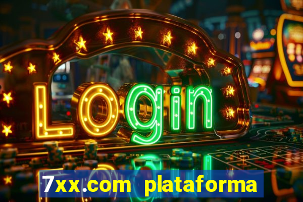 7xx.com plataforma de jogos